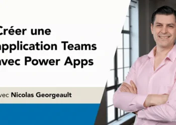 Cours Créer une application Microsoft Teams avec Power Apps