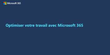 Cours Microsoft 365: Optimiser son travail avec Microsoft 365